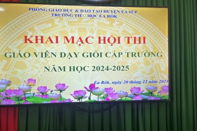 HỘI THI GIÁO VIÊN DẠY GIỎI CẤP TRƯỜNG, NĂM HỌC 2024 – 2025